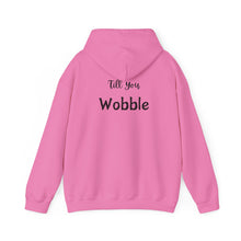 Load image into Gallery viewer, Hooded Sweatshirt - Gobble &#39;Till You Wobble
