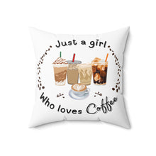 Load image into Gallery viewer, Just a girl who loves Coffee-Decorative Pillow
