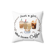 Load image into Gallery viewer, Just a girl who loves Coffee-Decorative Pillow
