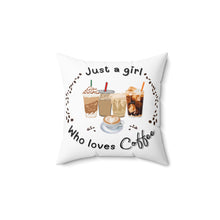 Load image into Gallery viewer, Just a girl who loves Coffee-Decorative Pillow
