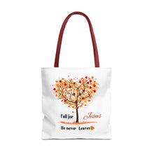 Load image into Gallery viewer, Decorative Fall Tree &quot;Fall for Jesus He never leaves&quot; Tote Bag
