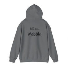 Load image into Gallery viewer, Hooded Sweatshirt - Gobble &#39;Till You Wobble
