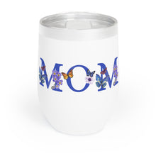 Load image into Gallery viewer, &quot;MOM&quot; Chill Wine Tumbler
