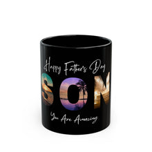 Load image into Gallery viewer, &quot;Happy Father&#39;s Day Son&quot; Black Mug (11oz, 15oz)
