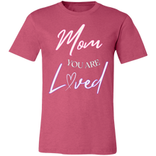 Load image into Gallery viewer, Mom You Are Loved Short-Sleeve T-Shirt
