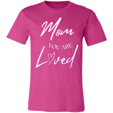 Load image into Gallery viewer, Mom You Are Loved Short-Sleeve T-Shirt
