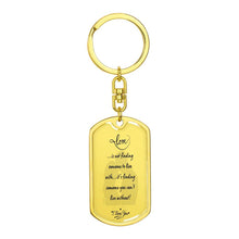 Load image into Gallery viewer, Love Is... Engraved Dog Tag Keychain
