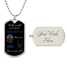 Load image into Gallery viewer, &quot;Police Officer DAD&quot;- Dog Tag Necklace
