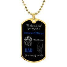 Load image into Gallery viewer, &quot;Police Officer DAD&quot;- Dog Tag Necklace
