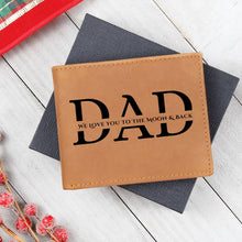 Load image into Gallery viewer, &quot;Love You To The Moon &amp; Back&quot; Leather Wallet For Dad
