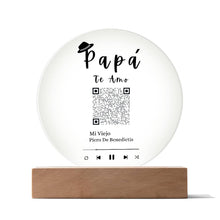 Load image into Gallery viewer, &quot;Papá Te Amo&quot; Acrylic Plaque With Song QR Code
