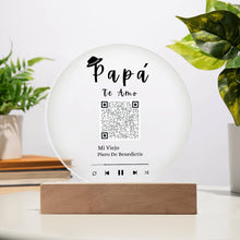 Load image into Gallery viewer, &quot;Papá Te Amo&quot; Acrylic Plaque With Song QR Code
