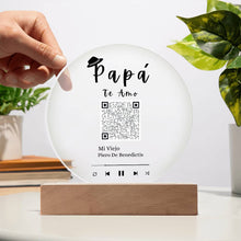 Load image into Gallery viewer, &quot;Papá Te Amo&quot; Acrylic Plaque With Song QR Code
